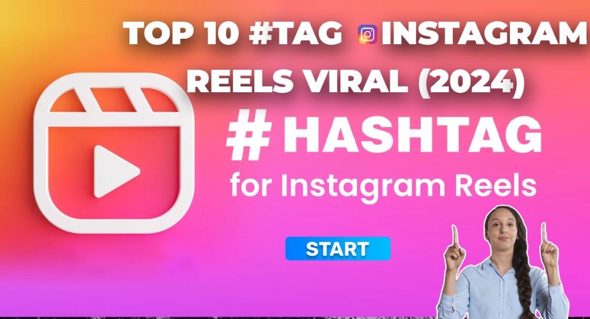 Top 10 #tag Instagram Reels Viral (2024)